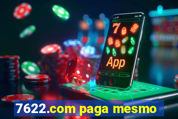 7622.com paga mesmo